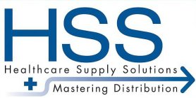 HSS HEALTHCARE SUPPLY SOLUTIONS MASTERING DISTRIBUTION