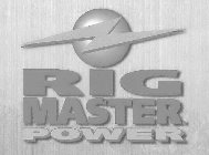 RIG MASTER POWER