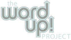 THE WORD UP! PROJECT