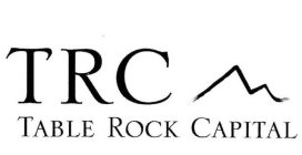 TRC TABLE ROCK CAPITAL
