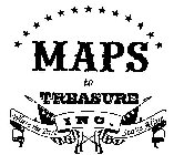 MAPS TO TREASURE INC. WHERE THE PAST STAYS ALIVE