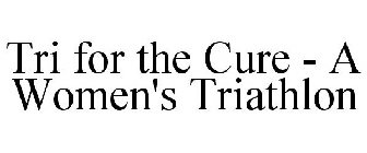 TRI FOR THE CURE - A WOMEN'S TRIATHLON