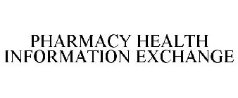 PHARMACY HEALTH INFORMATION EXCHANGE