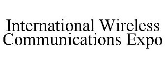 INTERNATIONAL WIRELESS COMMUNICATIONS EXPO