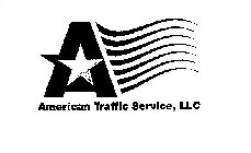 A AMERICAN TRAFFIC SERVICE, LLC