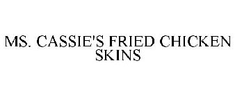 MS. CASSIE'S FRIED CHICKEN SKINS