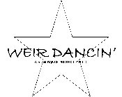 WEIR DANCIN' A STAR DANCE PRODUCTION LLC