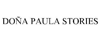 DOÑA PAULA STORIES