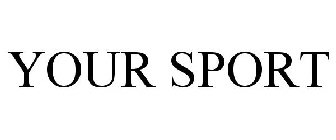 YOUR SPORT