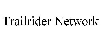 TRAILRIDER NETWORK