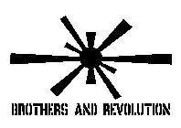 BROTHERS AND REVOLUTION