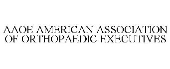 AAOE AMERICAN ASSOCIATION OF ORTHOPAEDIC EXECUTIVES