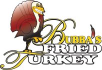 BUBBA'S FRIED TURKEY