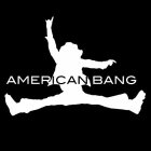 AMERICAN BANG