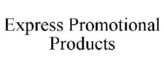 EXPRESS PROMOTIONAL PRODUCTS