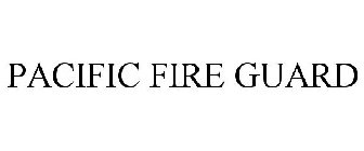 PACIFIC FIRE GUARD