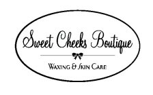 SWEET CHEEKS BOUTIQUE WAXING & SKIN CARE