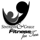 STRENGTH & GRACE FITNESS FOR TWO