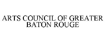 ARTS COUNCIL OF GREATER BATON ROUGE