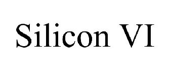 SILICON VI