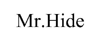 MR.HIDE