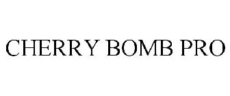 CHERRY BOMB PRO