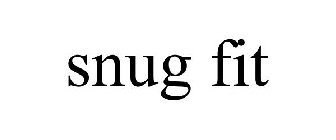 SNUG FIT