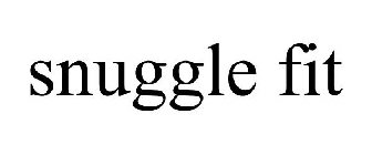 SNUGGLE FIT