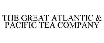 THE GREAT ATLANTIC & PACIFIC TEA COMPANY