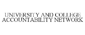 UNIVERSITY AND COLLEGE ACCOUNTABILITY NETWORK