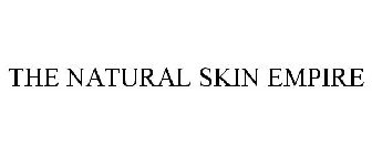 THE NATURAL SKIN EMPIRE