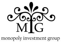 MIG MONOPOLY INVESTMENT GROUP