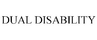 DUAL DISABILITY