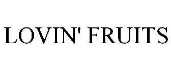 LOVIN' FRUITS