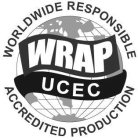 WRAP UCEC WORLDWIDE RESPONSIBLE ACCREDITED PRODUCTION