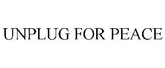 UNPLUG FOR PEACE