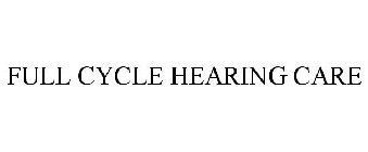 FULL CYCLE HEARING CARE