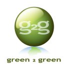 G2G GREEN 2 GREEN