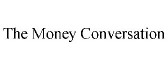 THE MONEY CONVERSATION