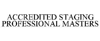 ACCREDITED STAGING PROFESSIONAL MASTERS