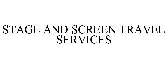 STAGE AND SCREEN TRAVEL SERVICES