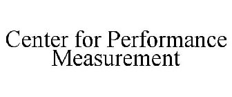 CENTER FOR PERFORMANCE MEASUREMENT