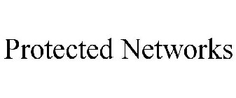 PROTECTED NETWORKS