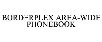 BORDERPLEX AREA-WIDE PHONEBOOK