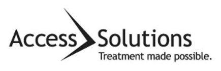 ACCESS SOLUTIONS TREATMENT MADE POSSIBLE.