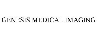 GENESIS MEDICAL IMAGING