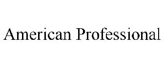AMERICAN PROFESSIONAL