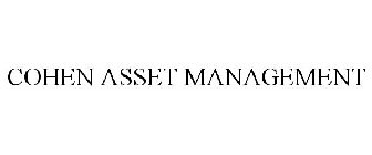 COHEN ASSET MANAGEMENT