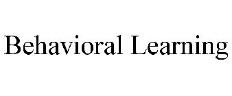BEHAVIORAL LEARNING