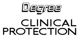 DEGREE CLINICAL PROTECTION